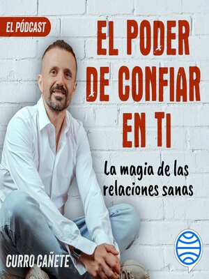 cover image of Curro Cañete. La magia de las relaciones sanas (9/10)